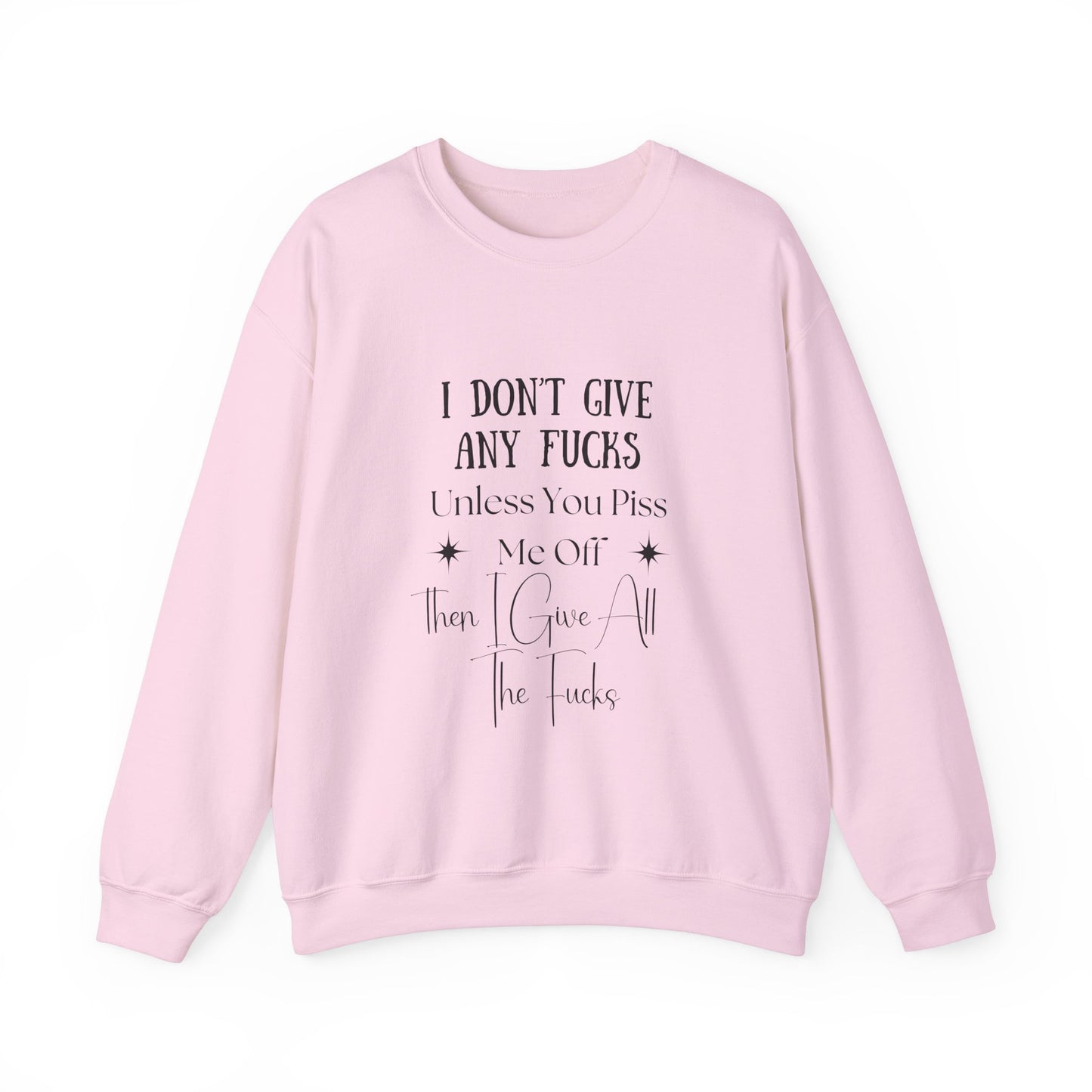 I Don't Give a...  Crewneck Sweatshirt