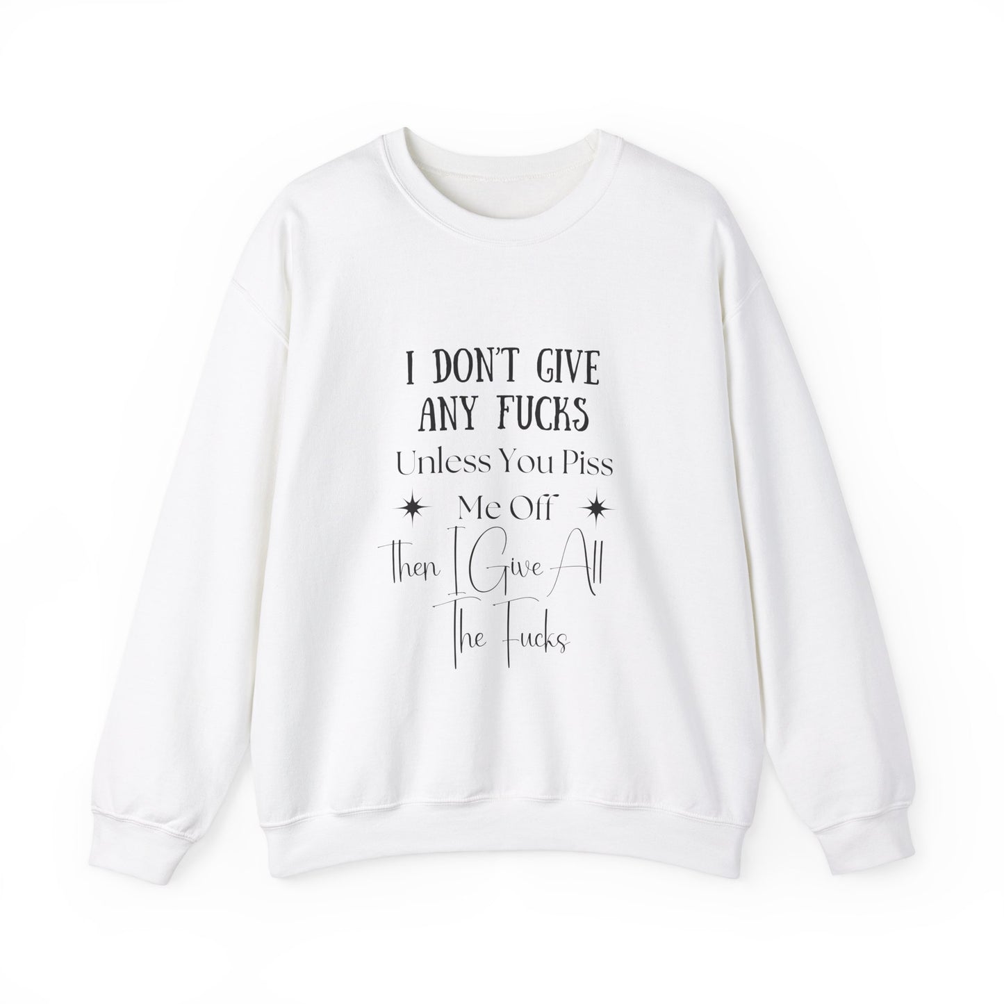 I Don't Give a...  Crewneck Sweatshirt