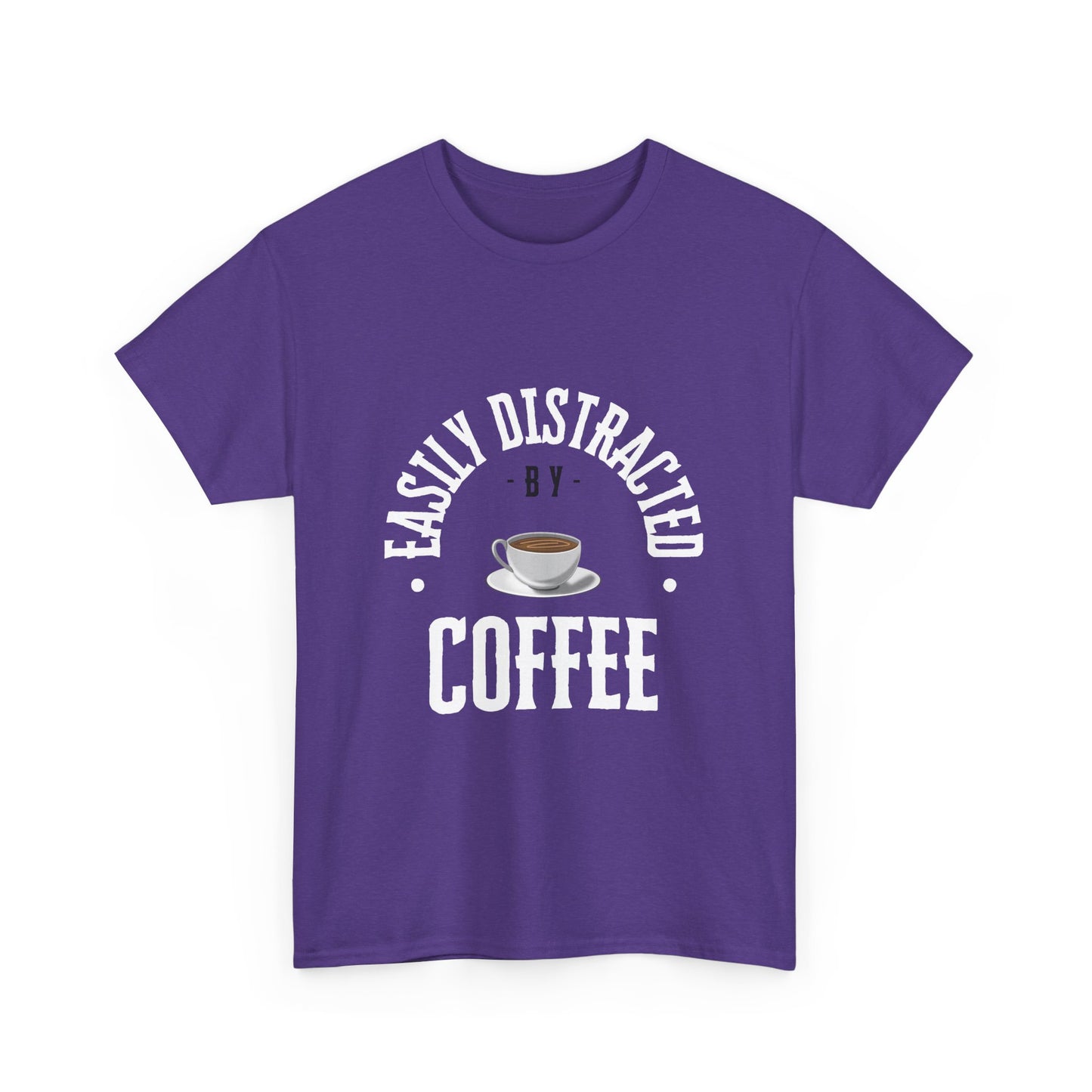 Easily Distracted By Coffee