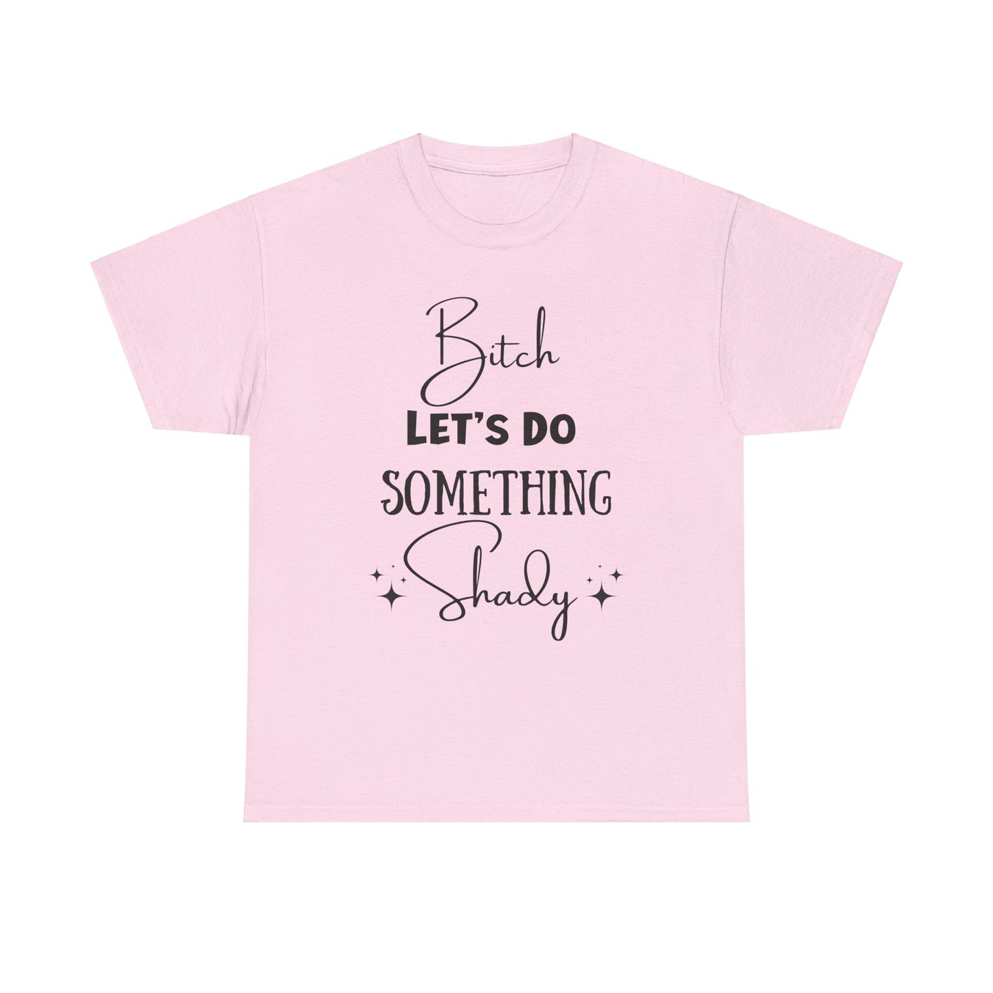 Let's Do Something Shady