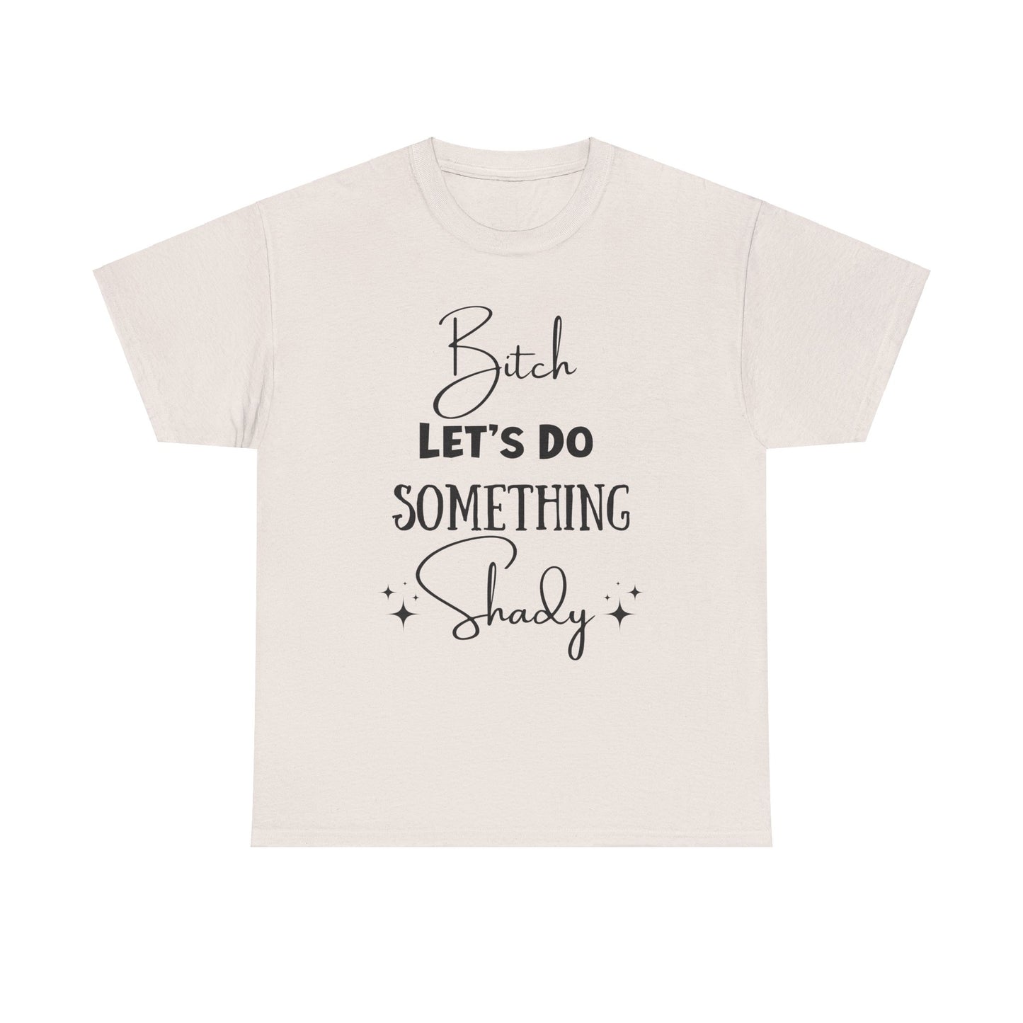 Let's Do Something Shady