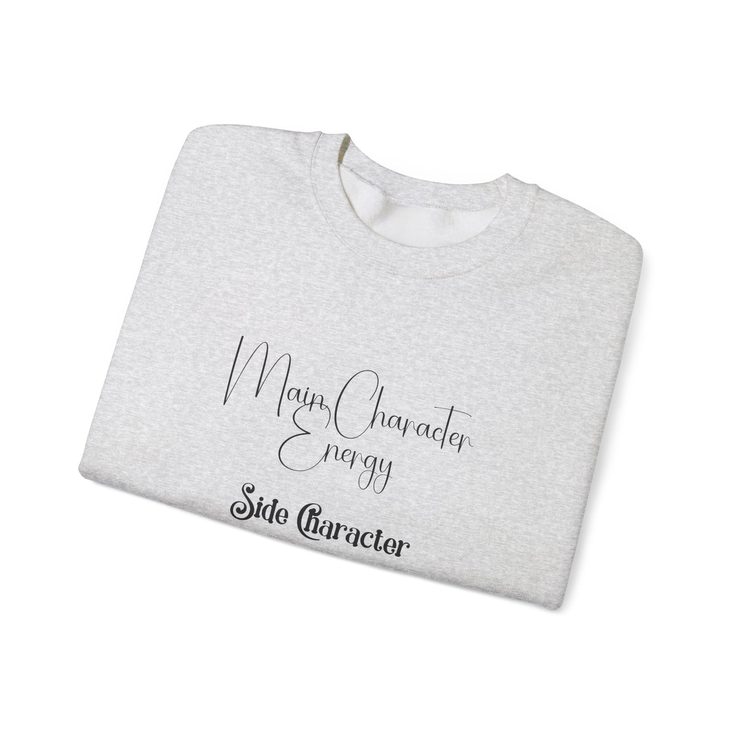Main Character Energy Crewneck Sweatshirt