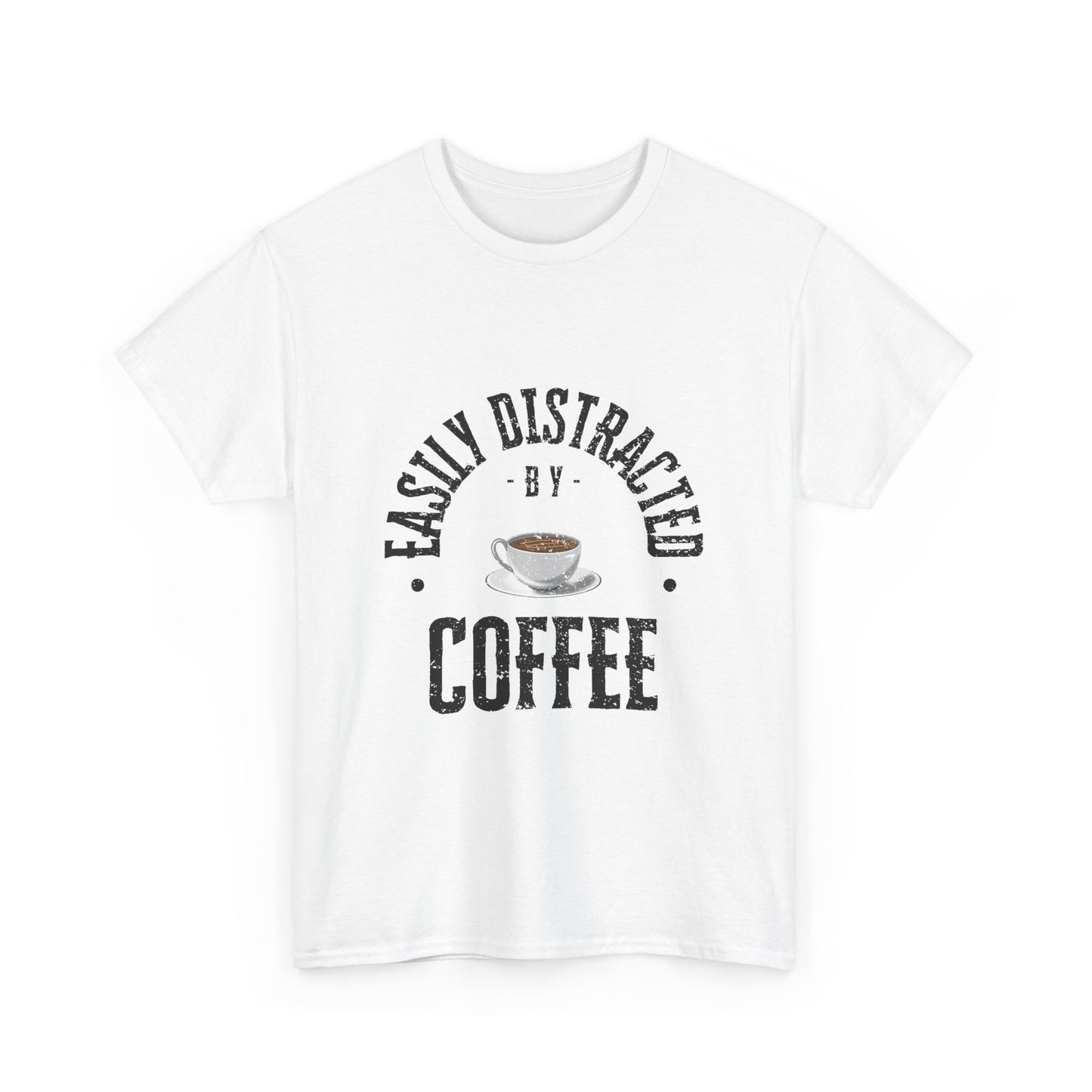 Easily Distracted By Coffee