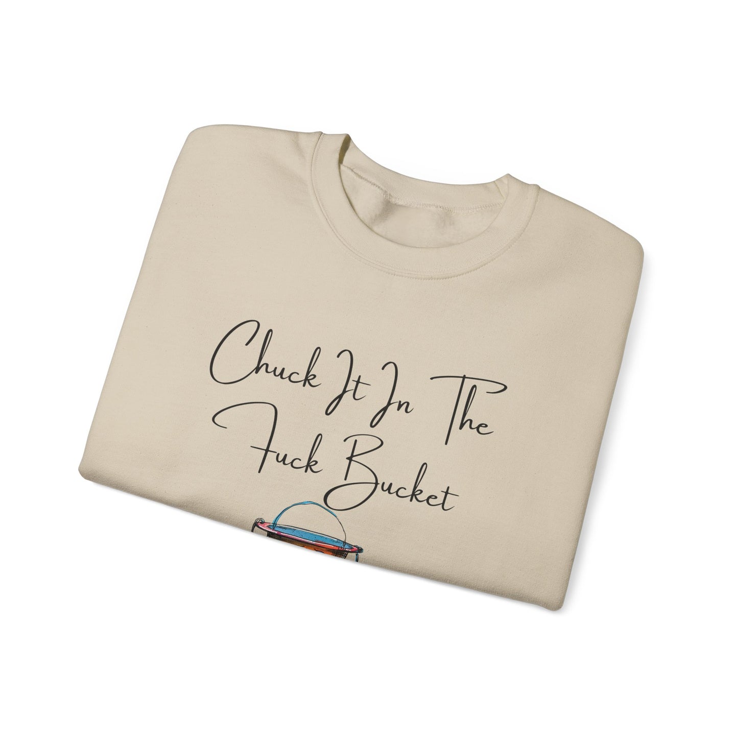 Chuck It in the Bucket Crewneck Sweatshirt