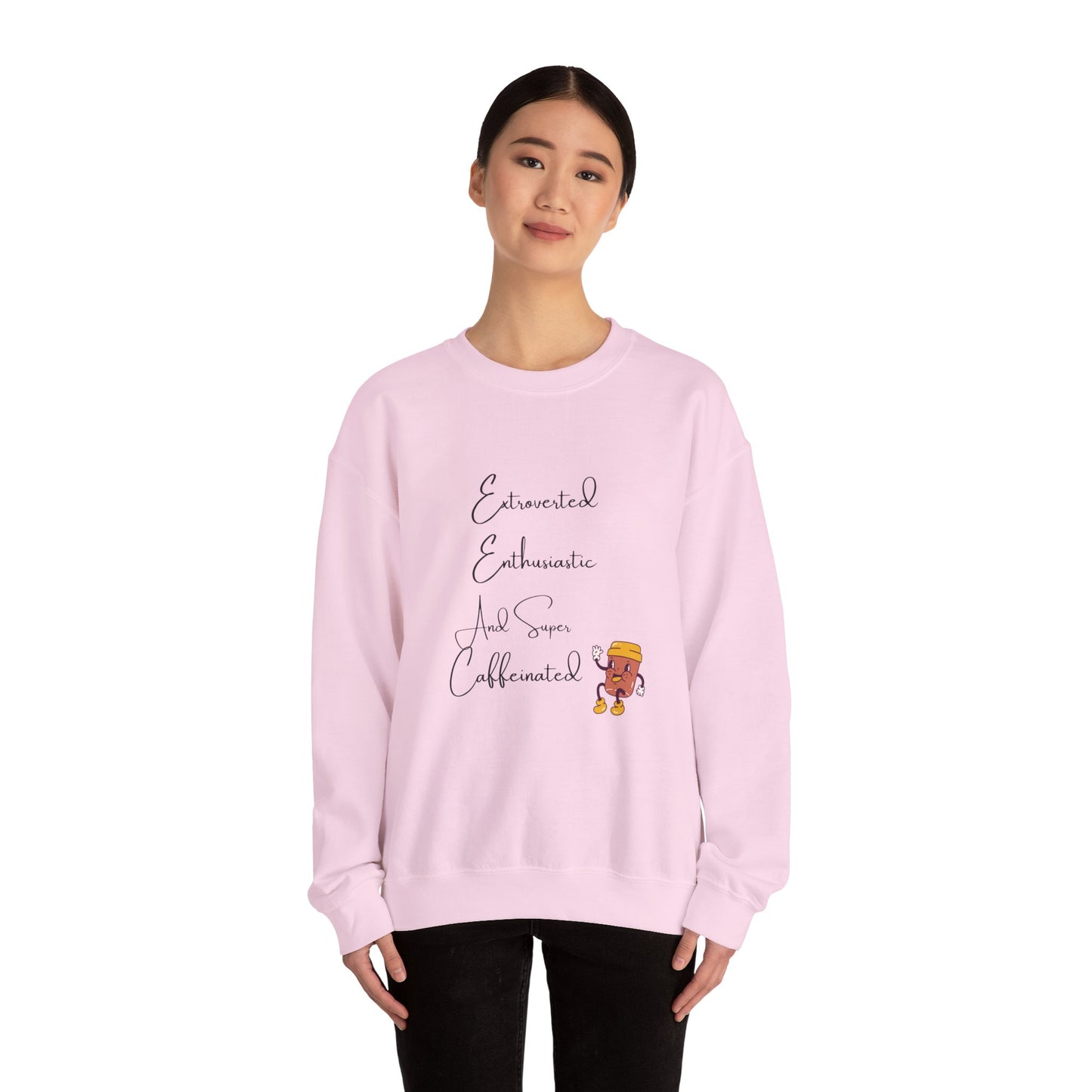 Extraverted, Enthusiastic, Caffinated Crewneck Sweatshirt