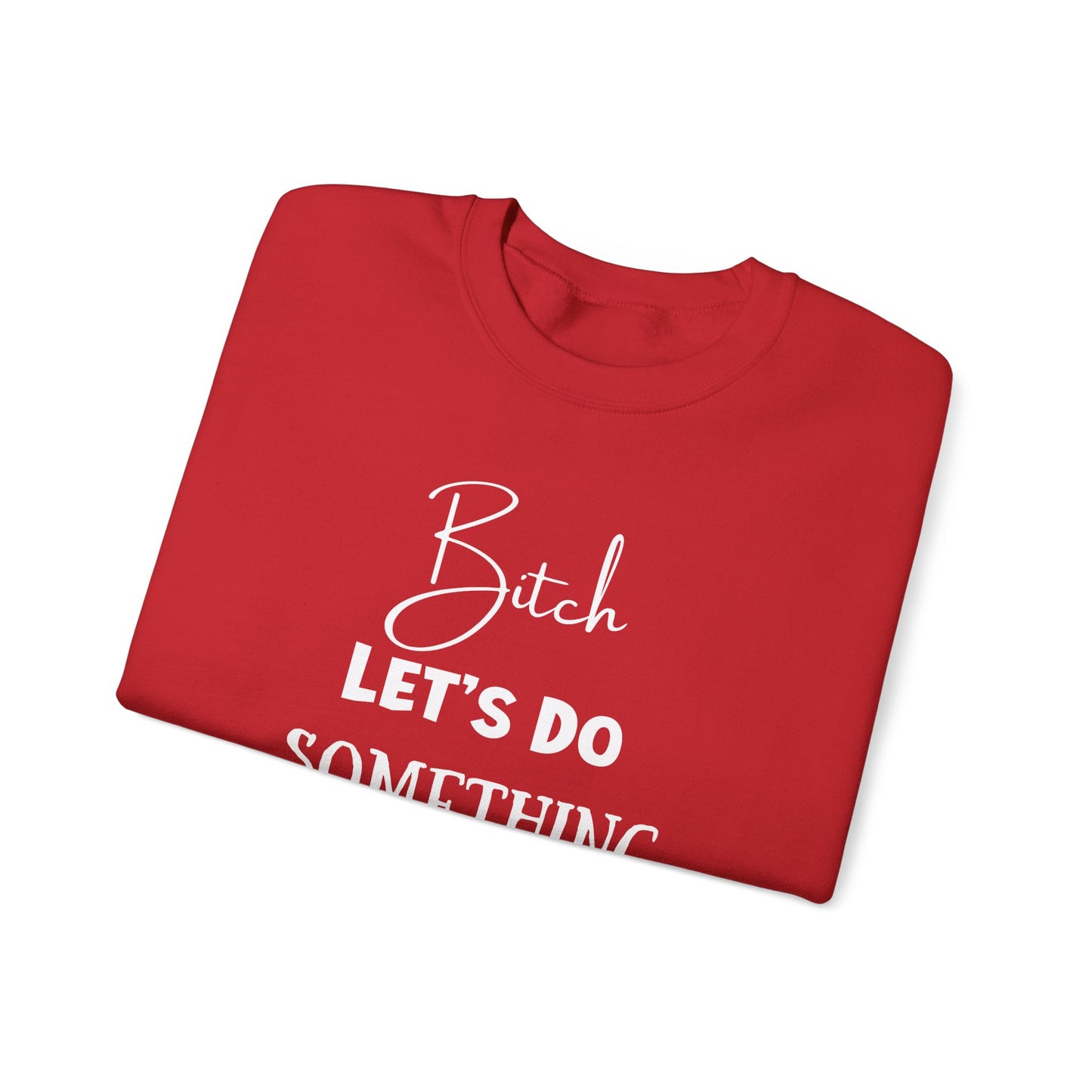Let's Do Something Shady Crewneck Sweatshirt