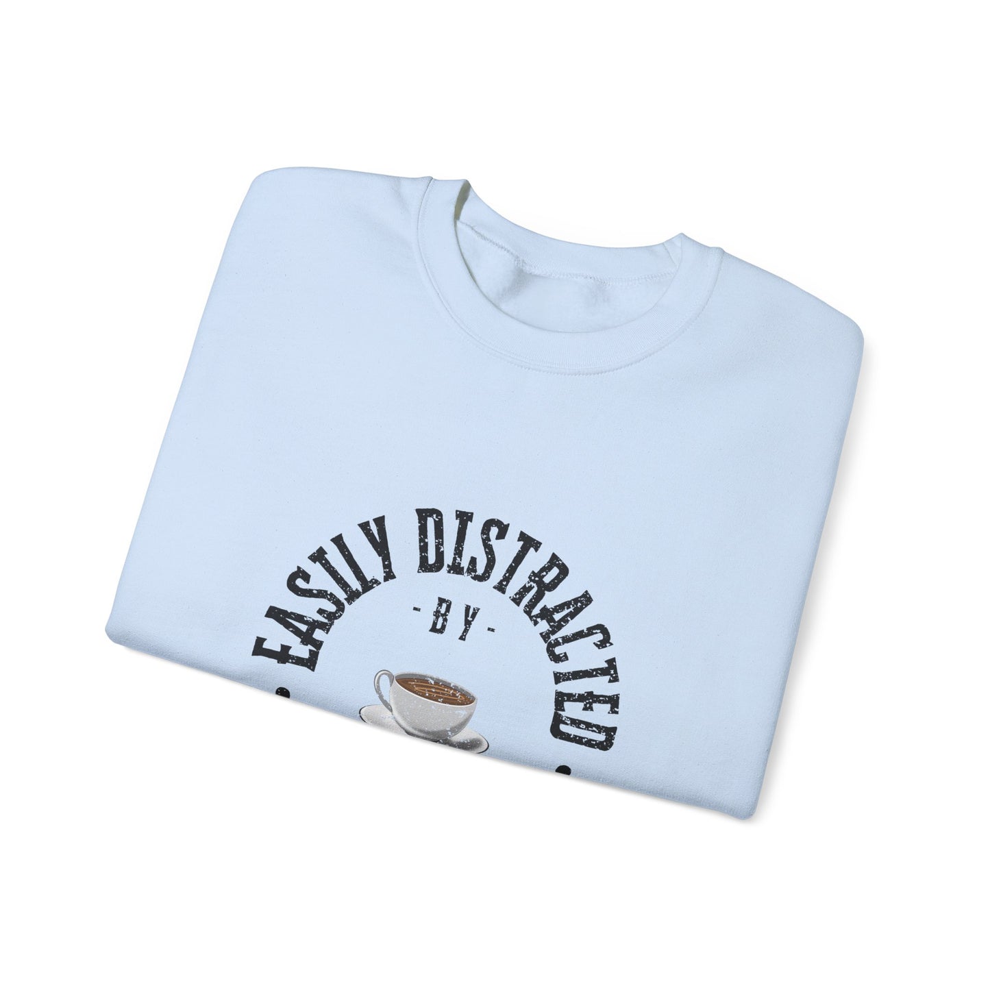 Easily Distracted By Coffee Crewneck Sweatshirt
