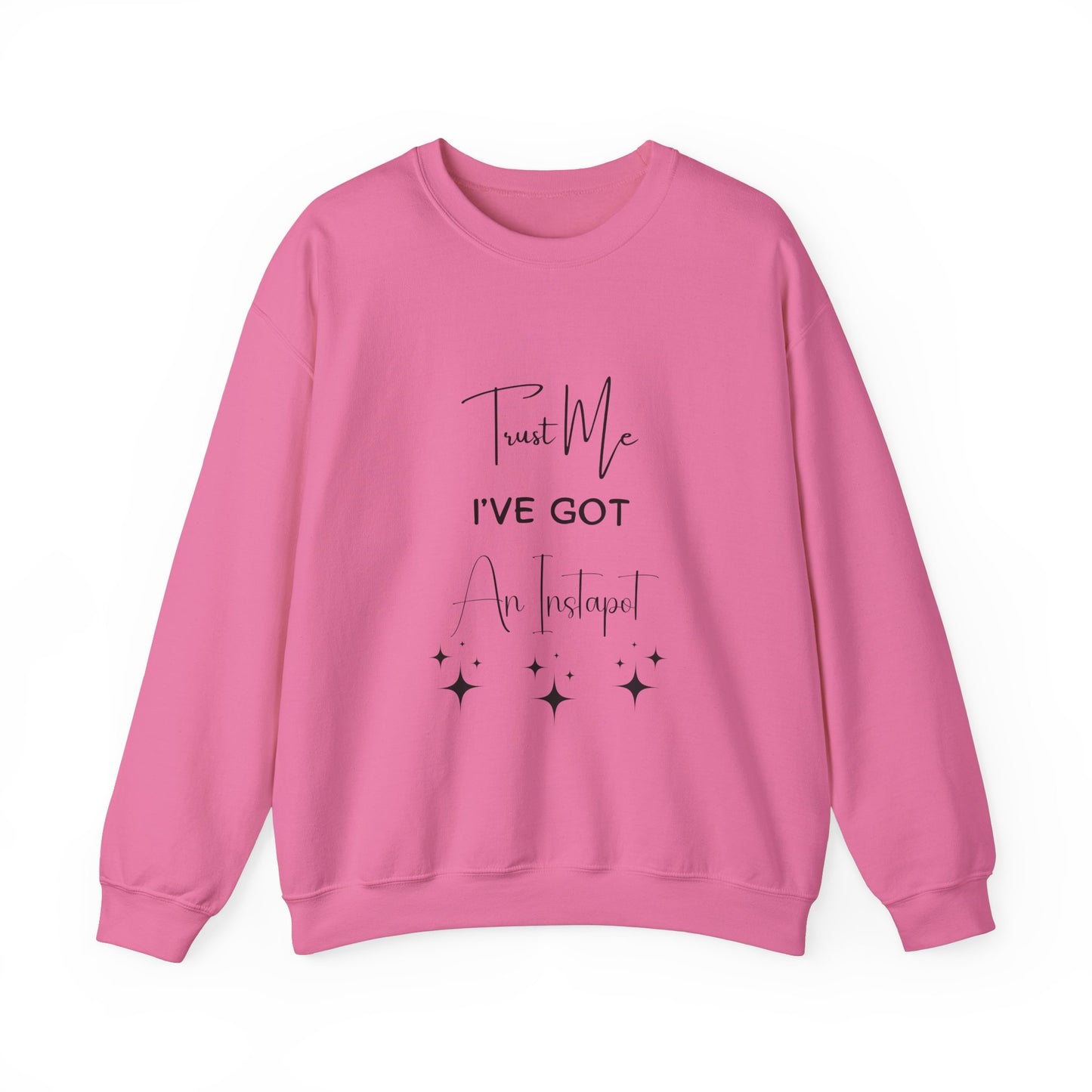 Trust Me Instapot Crewneck Sweatshirt