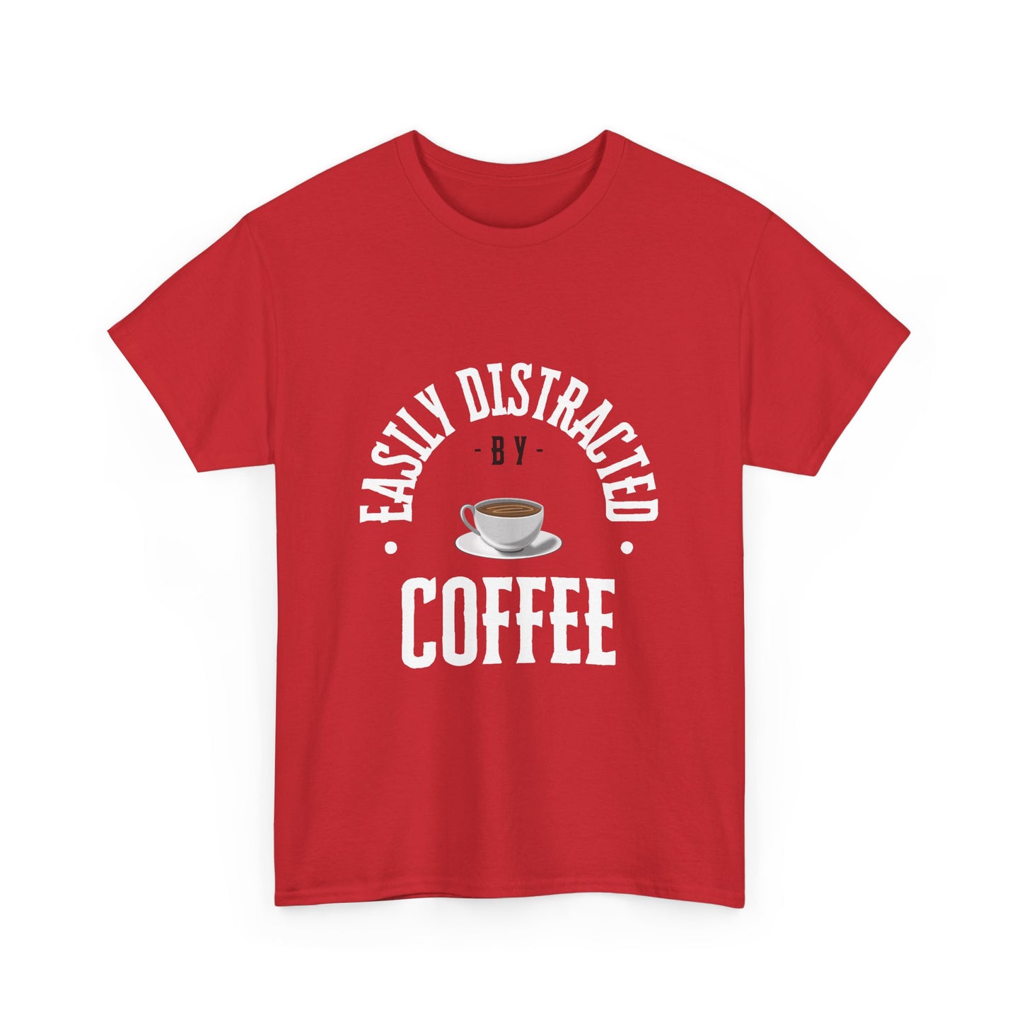 Easily Distracted By Coffee