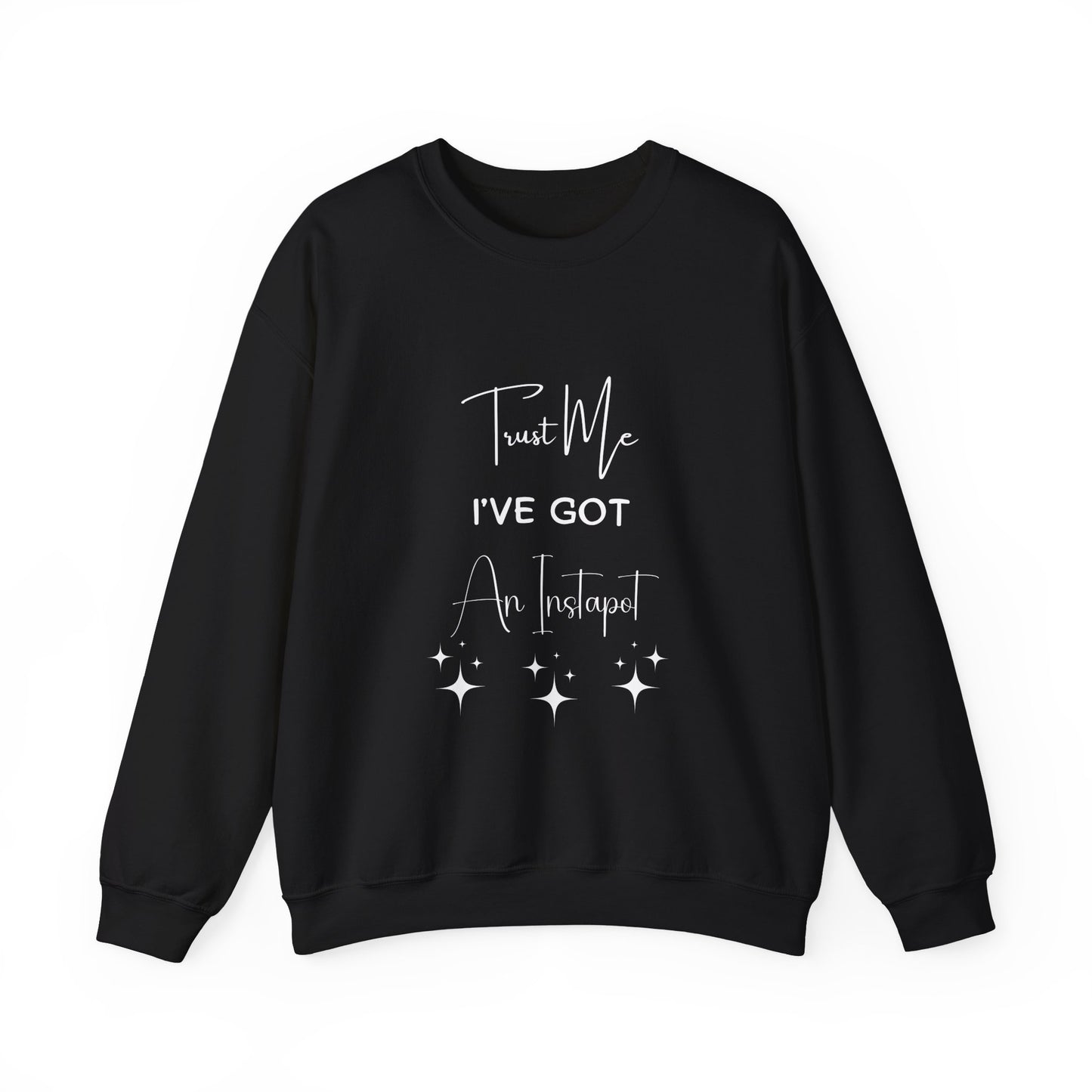 Trust Me Instapot Crewneck Sweatshirt