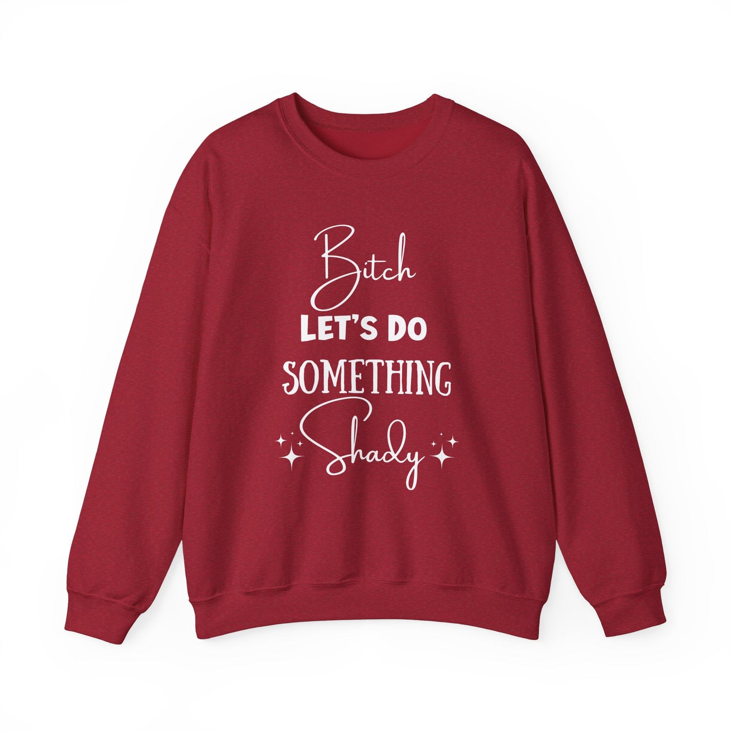 Let's Do Something Shady Crewneck Sweatshirt