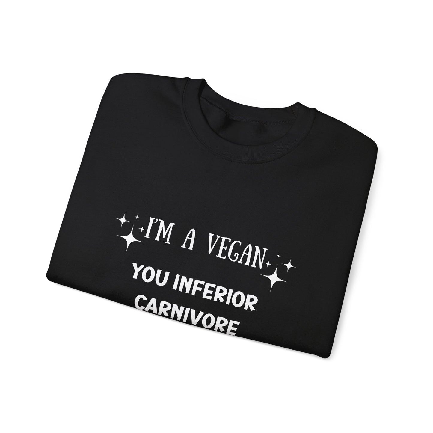 I'm a Vegan  Crewneck Sweatshirt