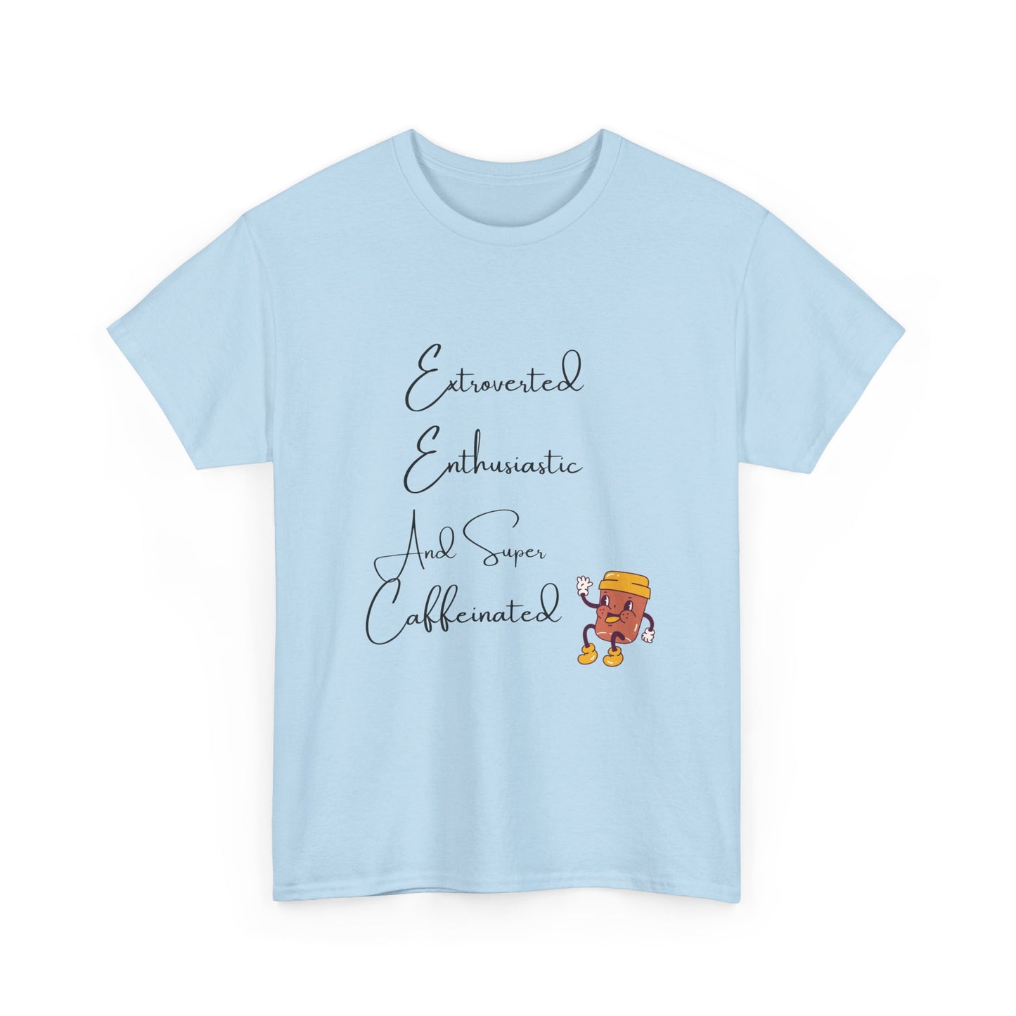 Extraverted, Enthusiastic, Caffinated