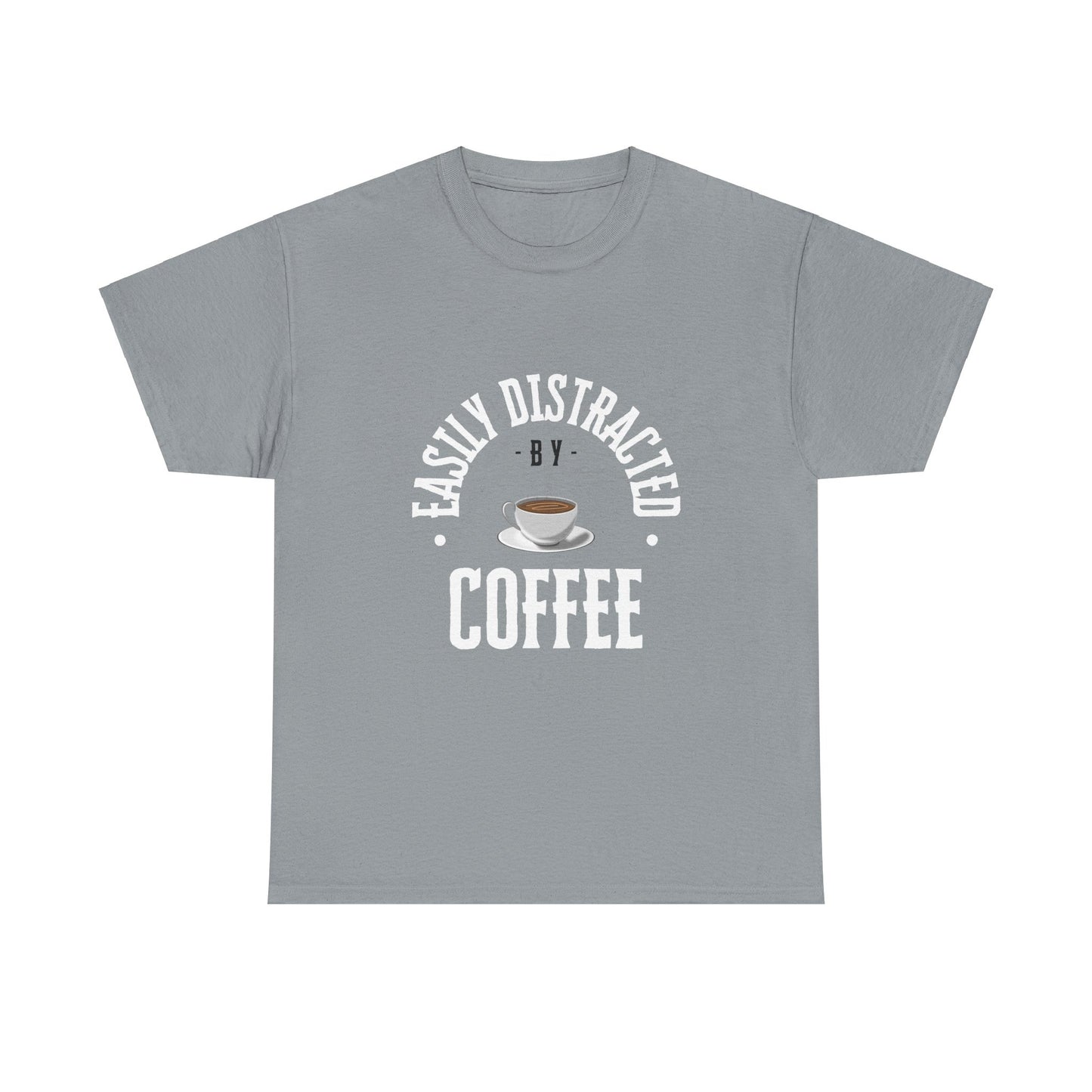 Easily Distracted By Coffee