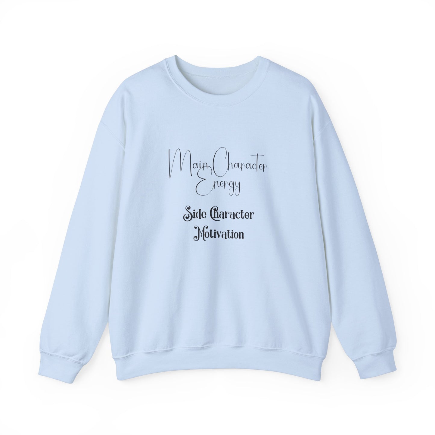 Main Character Energy Crewneck Sweatshirt