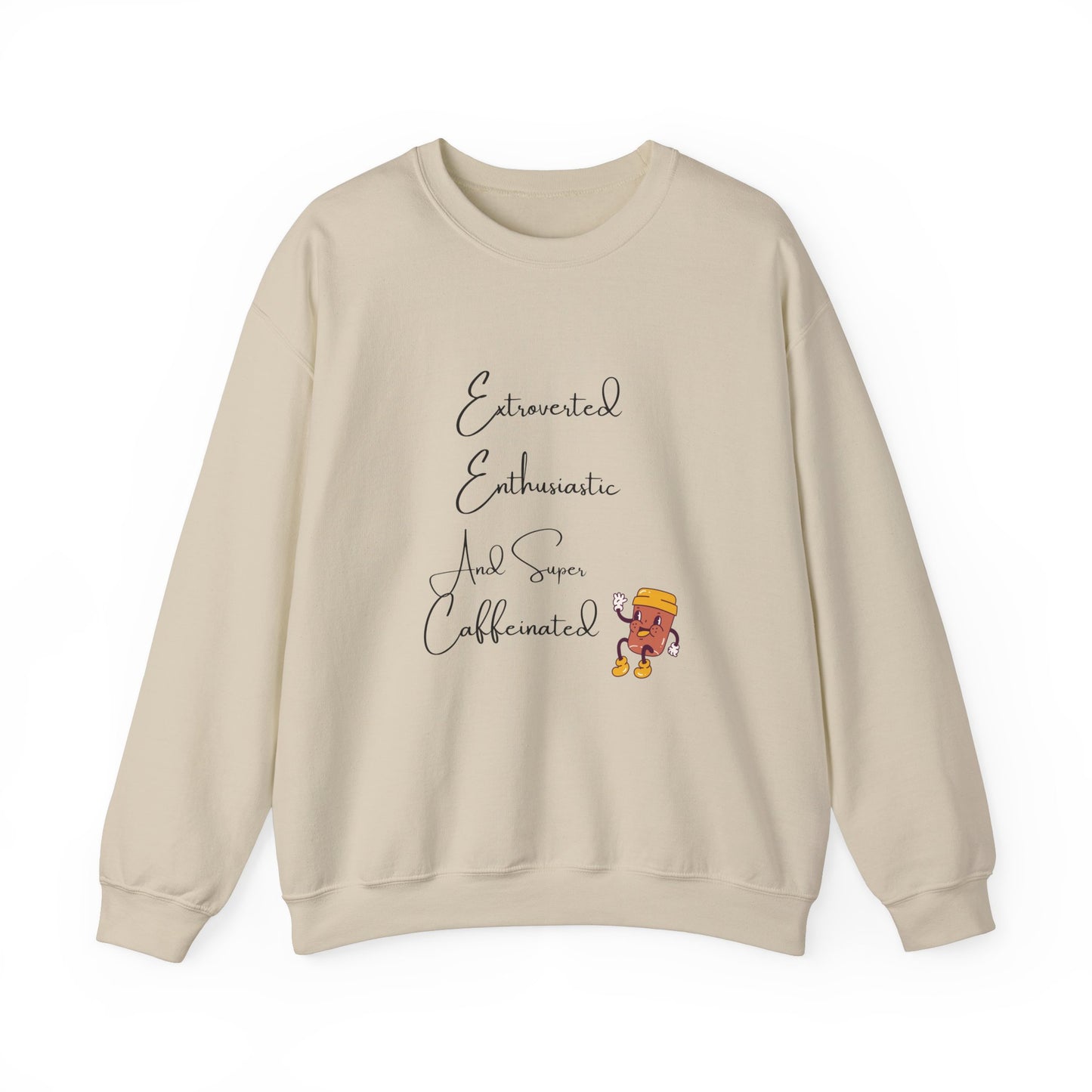 Extraverted, Enthusiastic, Caffinated Crewneck Sweatshirt