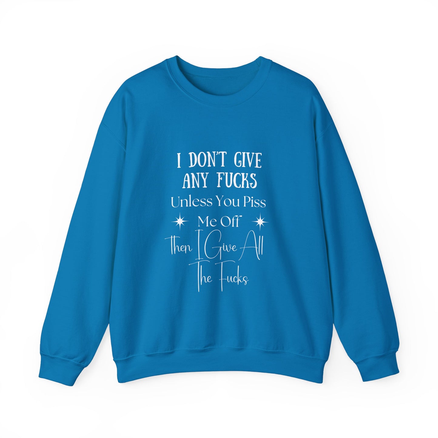 I Don't Give a...  Crewneck Sweatshirt