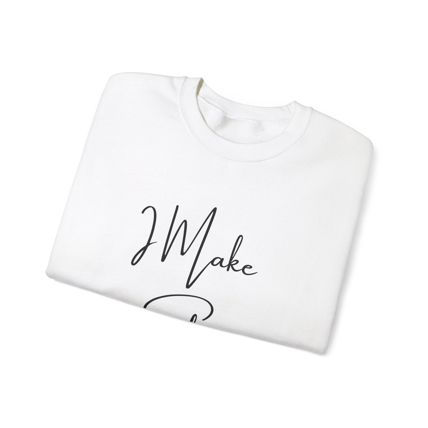 I Make S*#t Happen Crewneck Sweatshirt