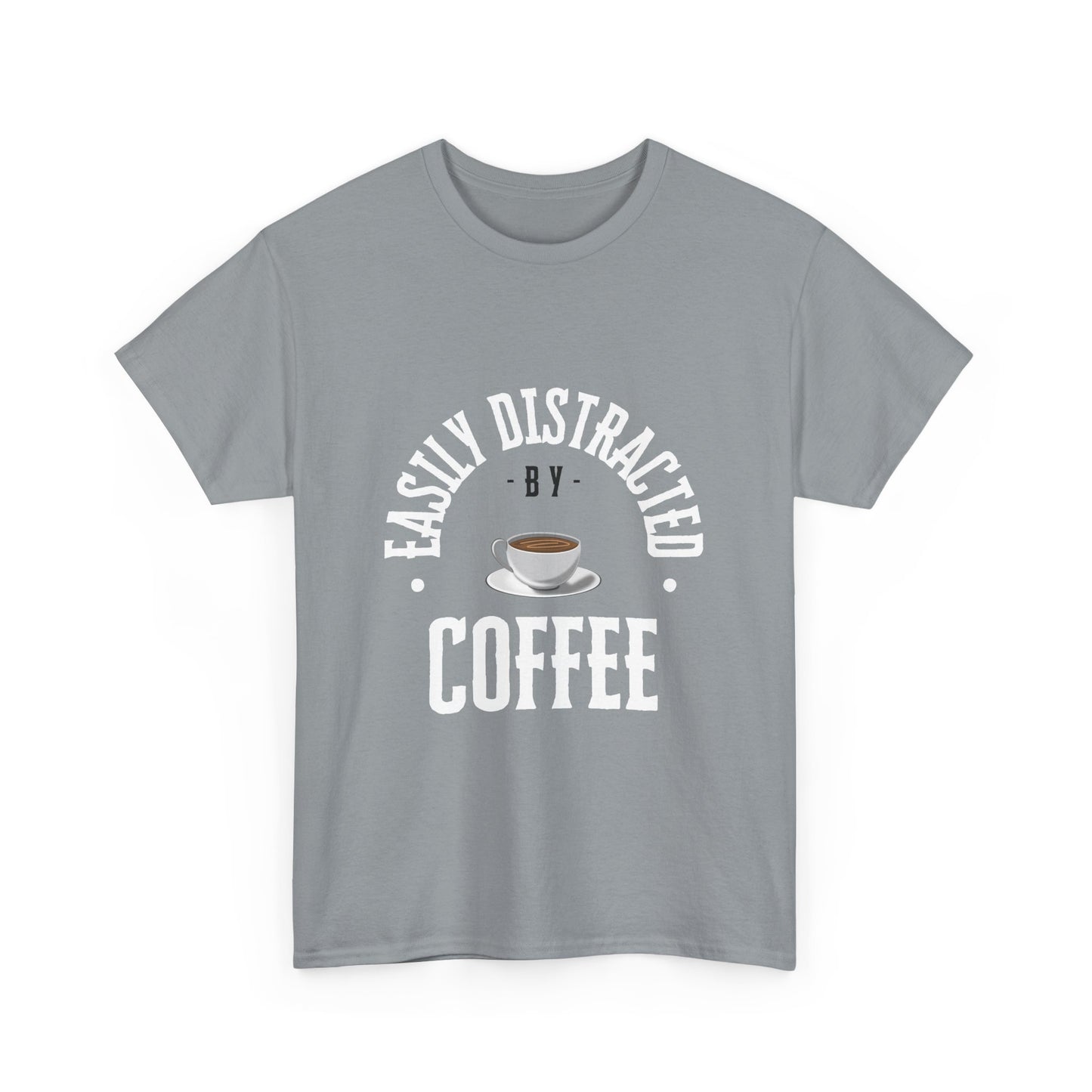 Easily Distracted By Coffee