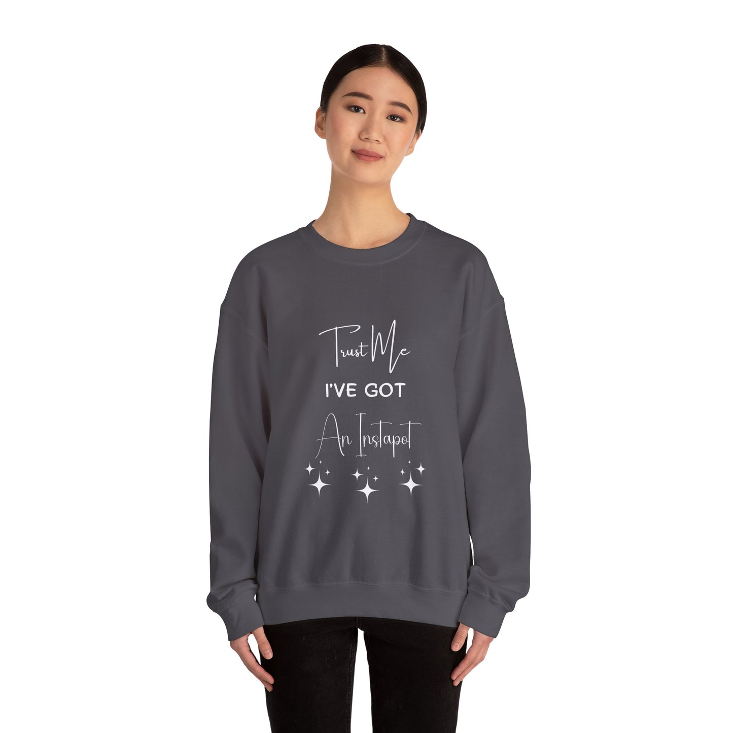 Trust Me Instapot Crewneck Sweatshirt