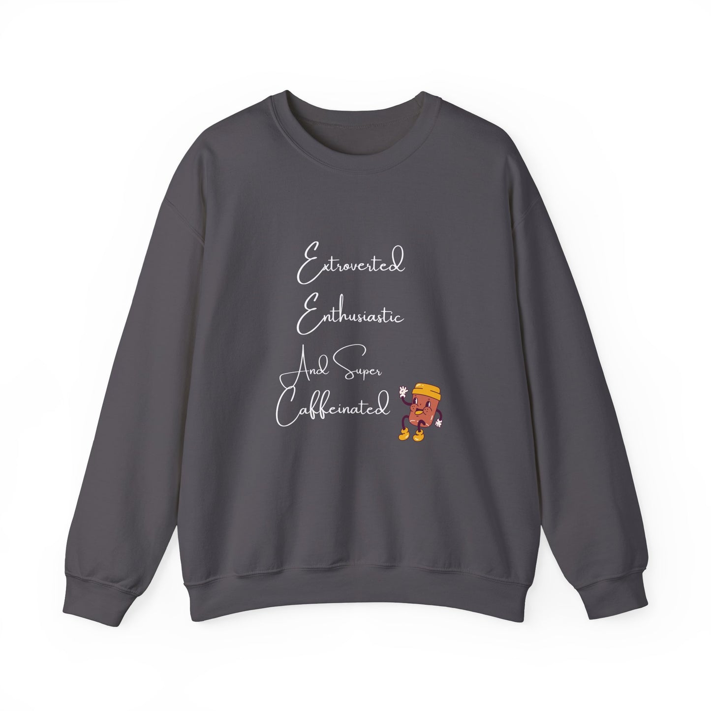 Extraverted, Enthusiastic, Caffinated Crewneck Sweatshirt
