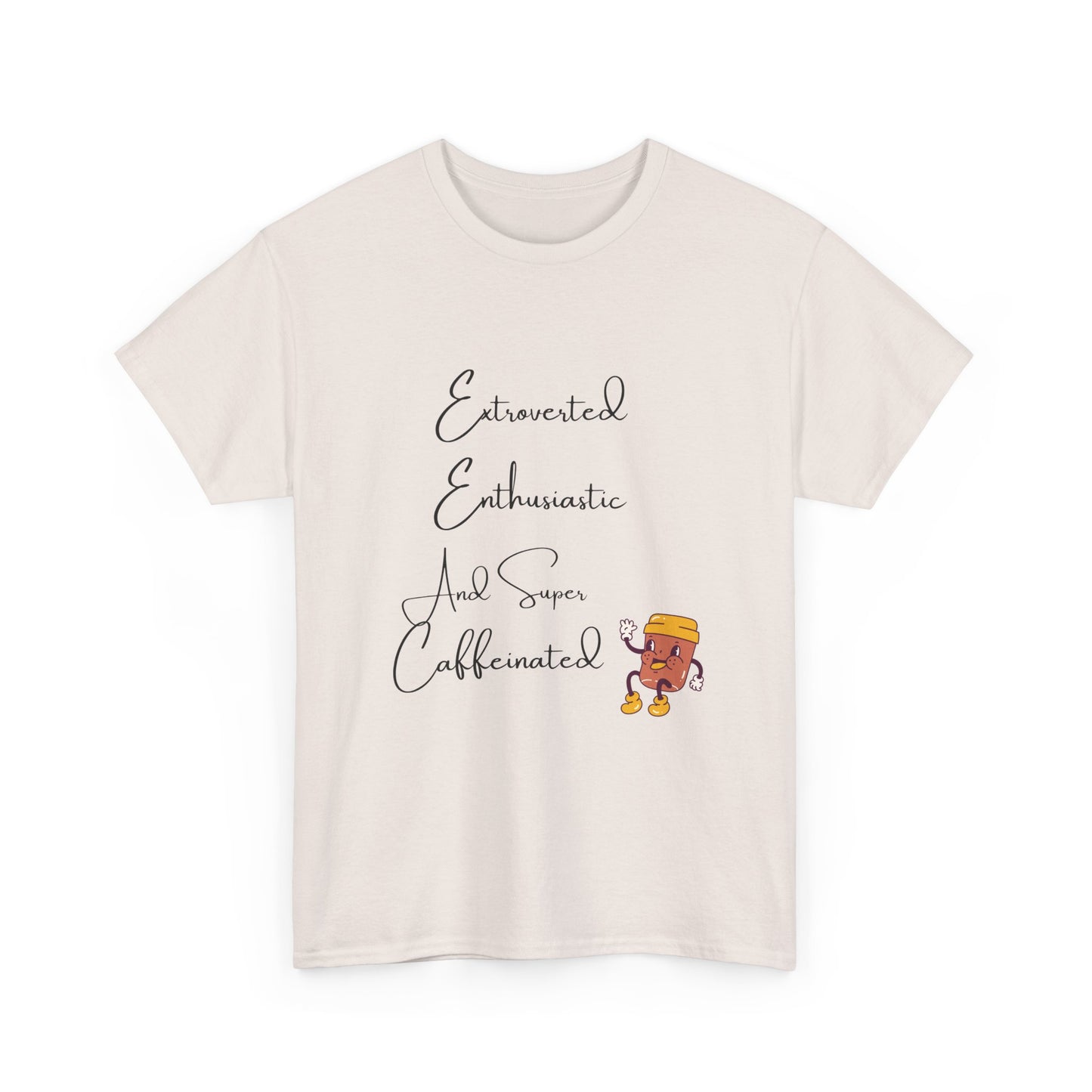Extraverted, Enthusiastic, Caffinated
