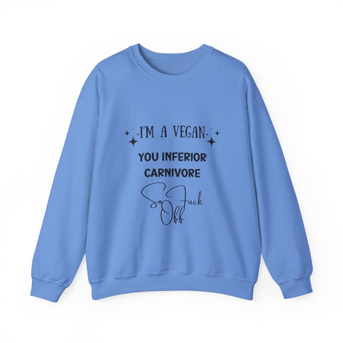 I'm a Vegan  Crewneck Sweatshirt