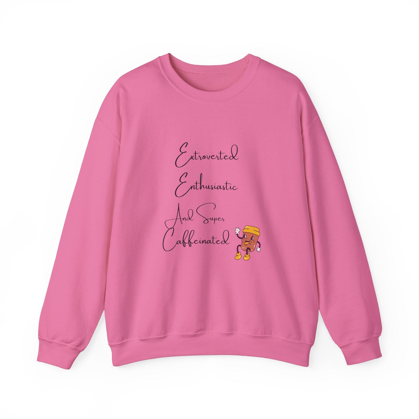 Extraverted, Enthusiastic, Caffinated Crewneck Sweatshirt