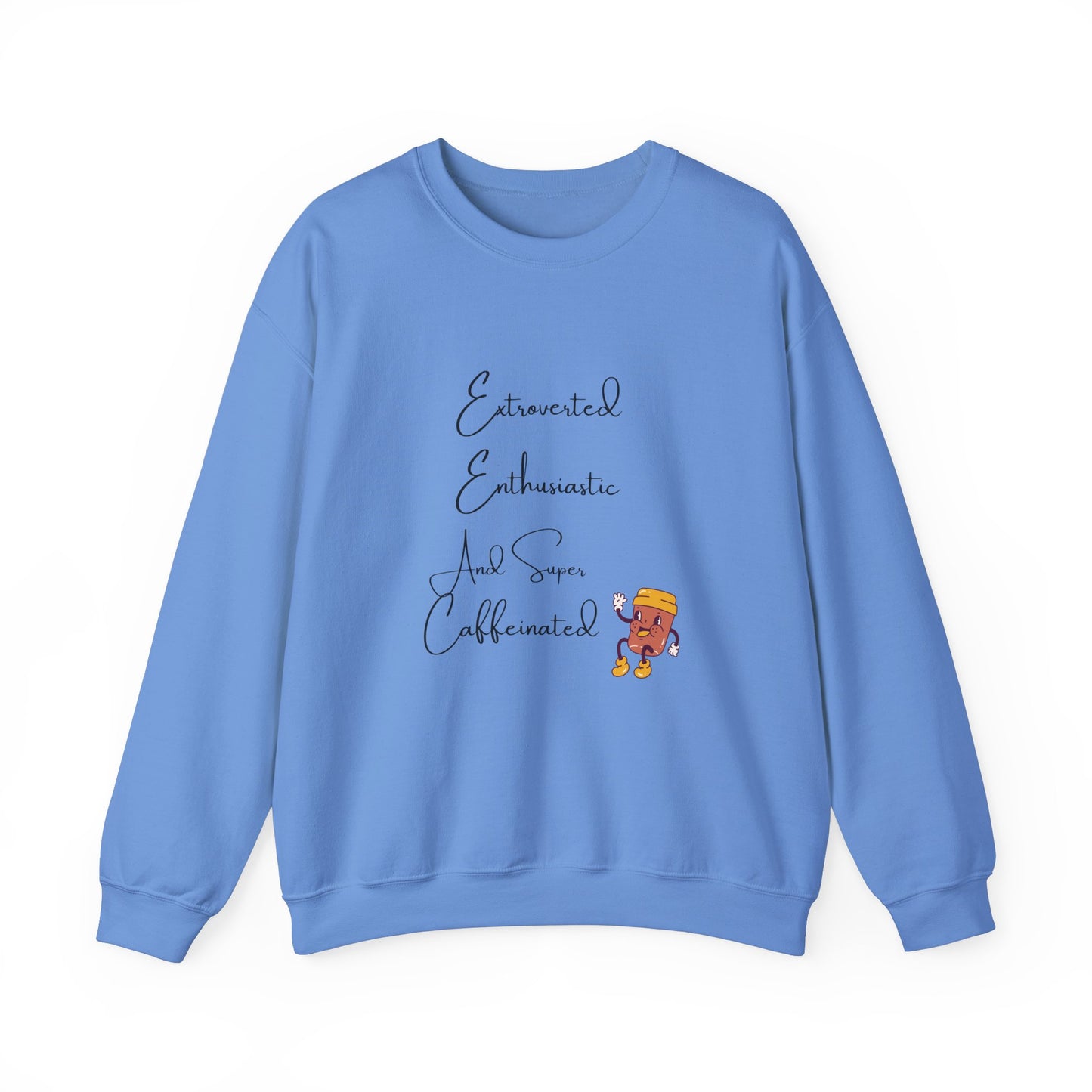 Extraverted, Enthusiastic, Caffinated Crewneck Sweatshirt