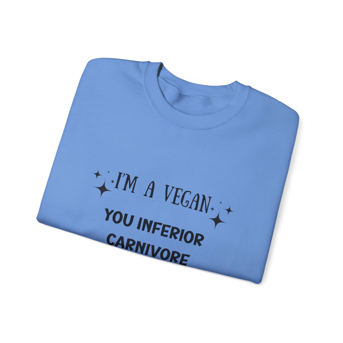 I'm a Vegan  Crewneck Sweatshirt