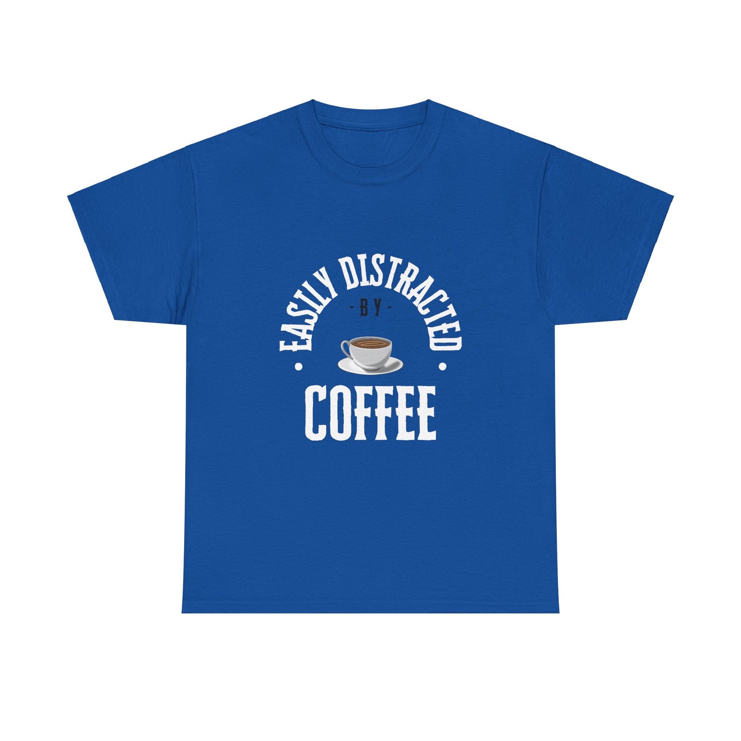 Easily Distracted By Coffee