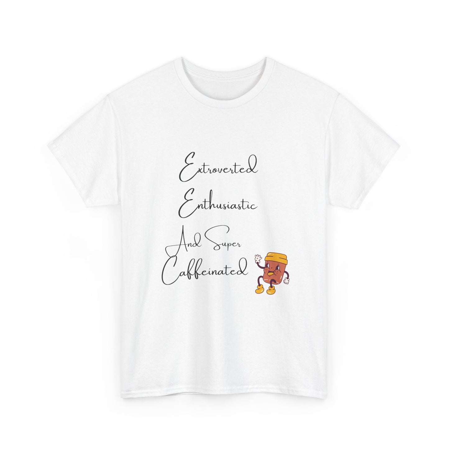 Extraverted, Enthusiastic, Caffinated