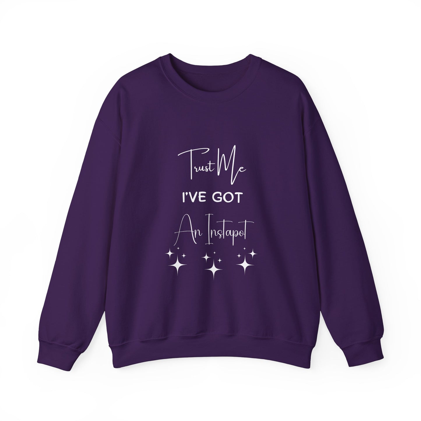 Trust Me Instapot Crewneck Sweatshirt