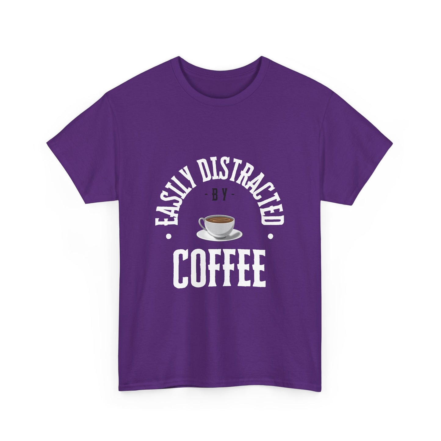 Easily Distracted By Coffee