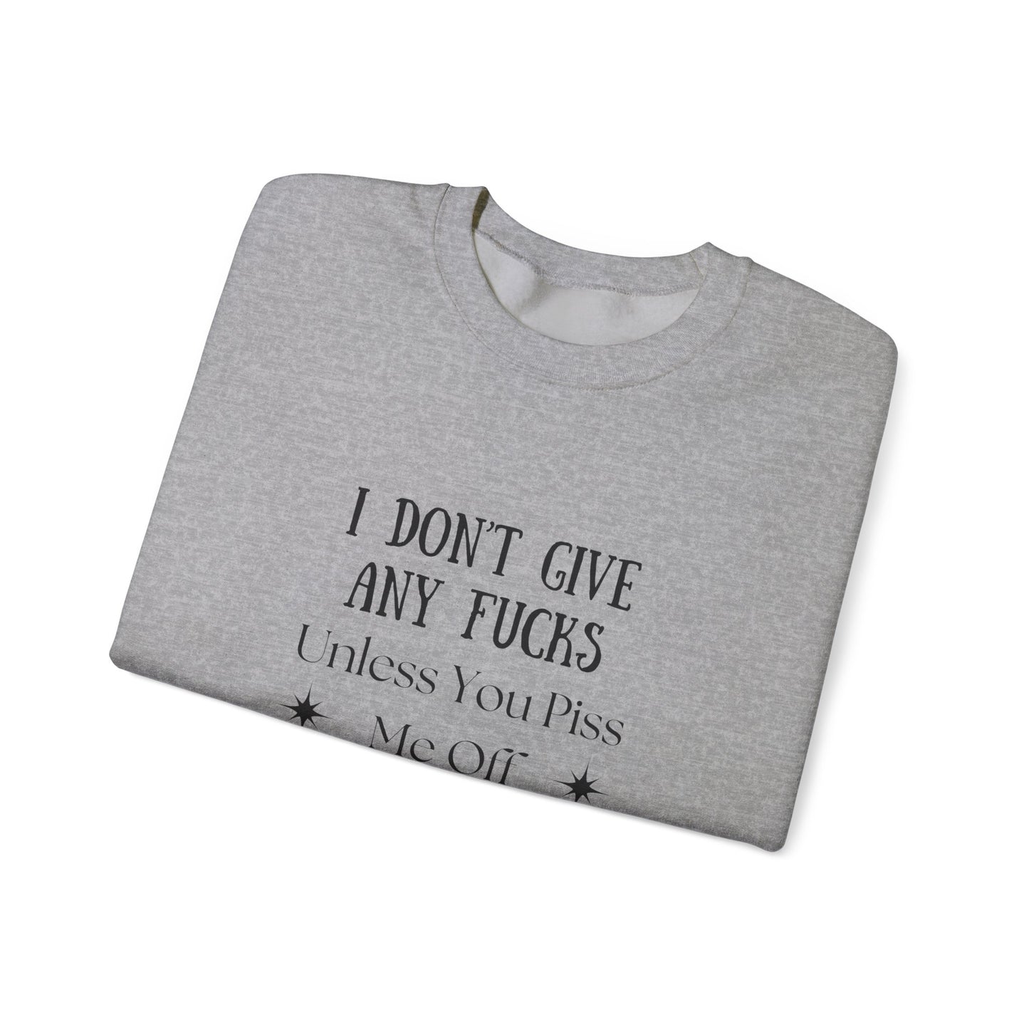 I Don't Give a...  Crewneck Sweatshirt