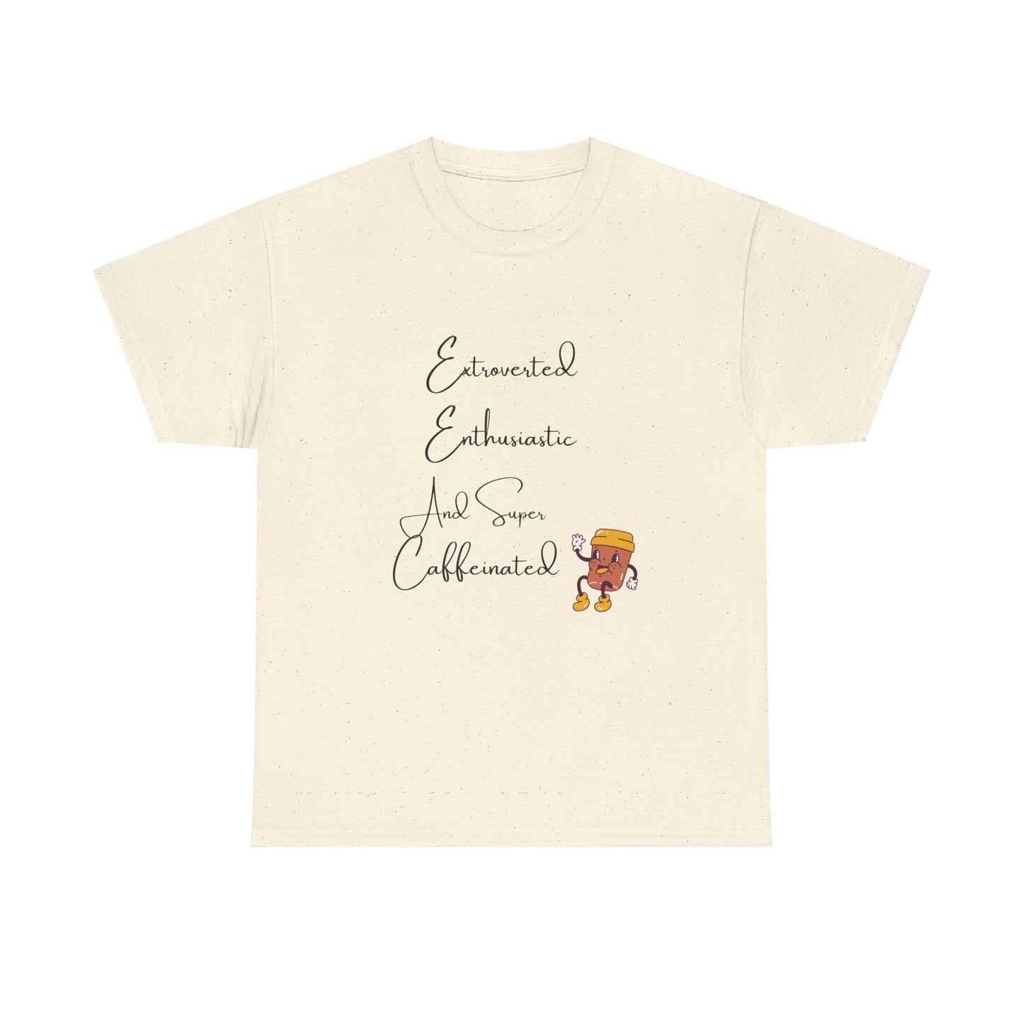 Extraverted, Enthusiastic, Caffinated