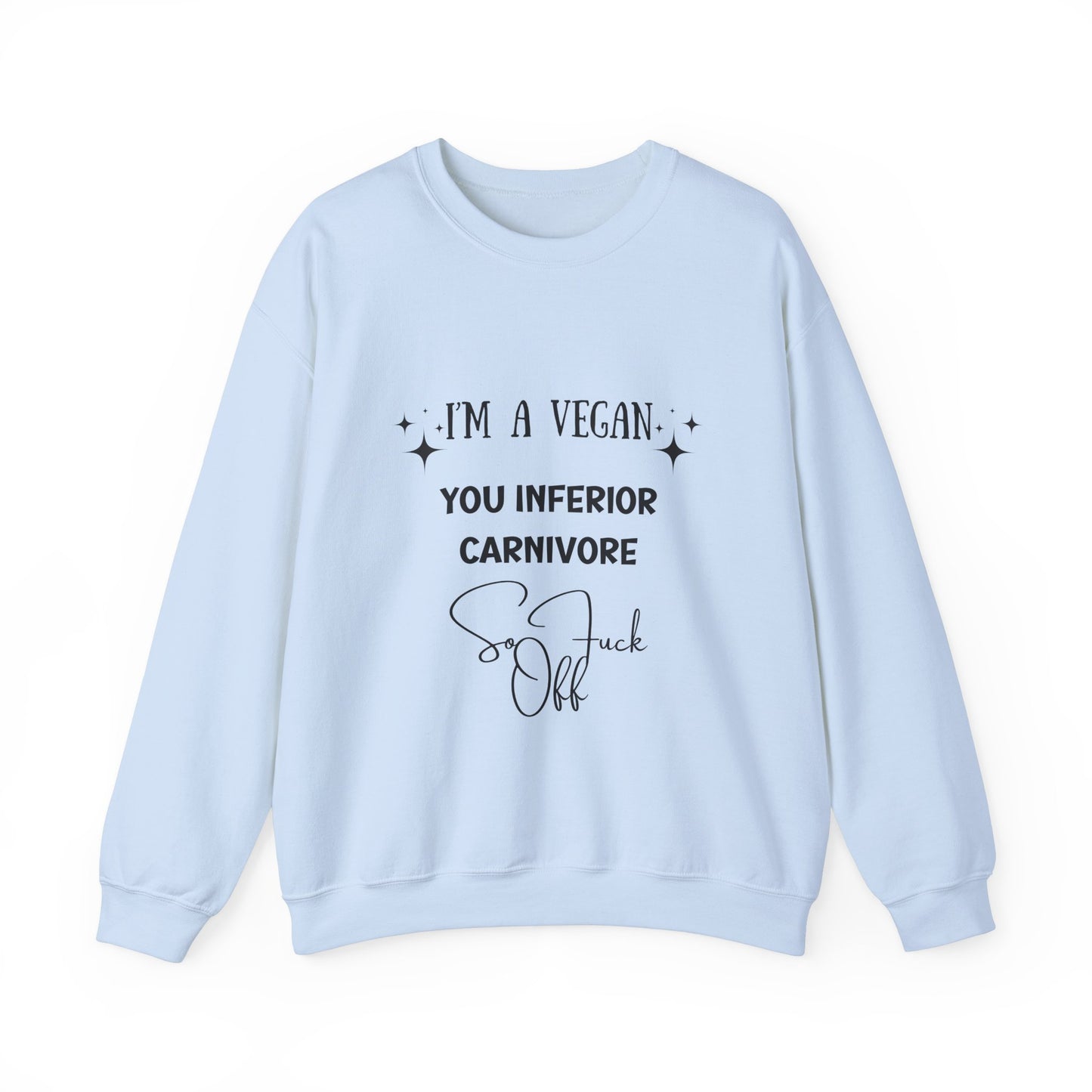 I'm a Vegan  Crewneck Sweatshirt
