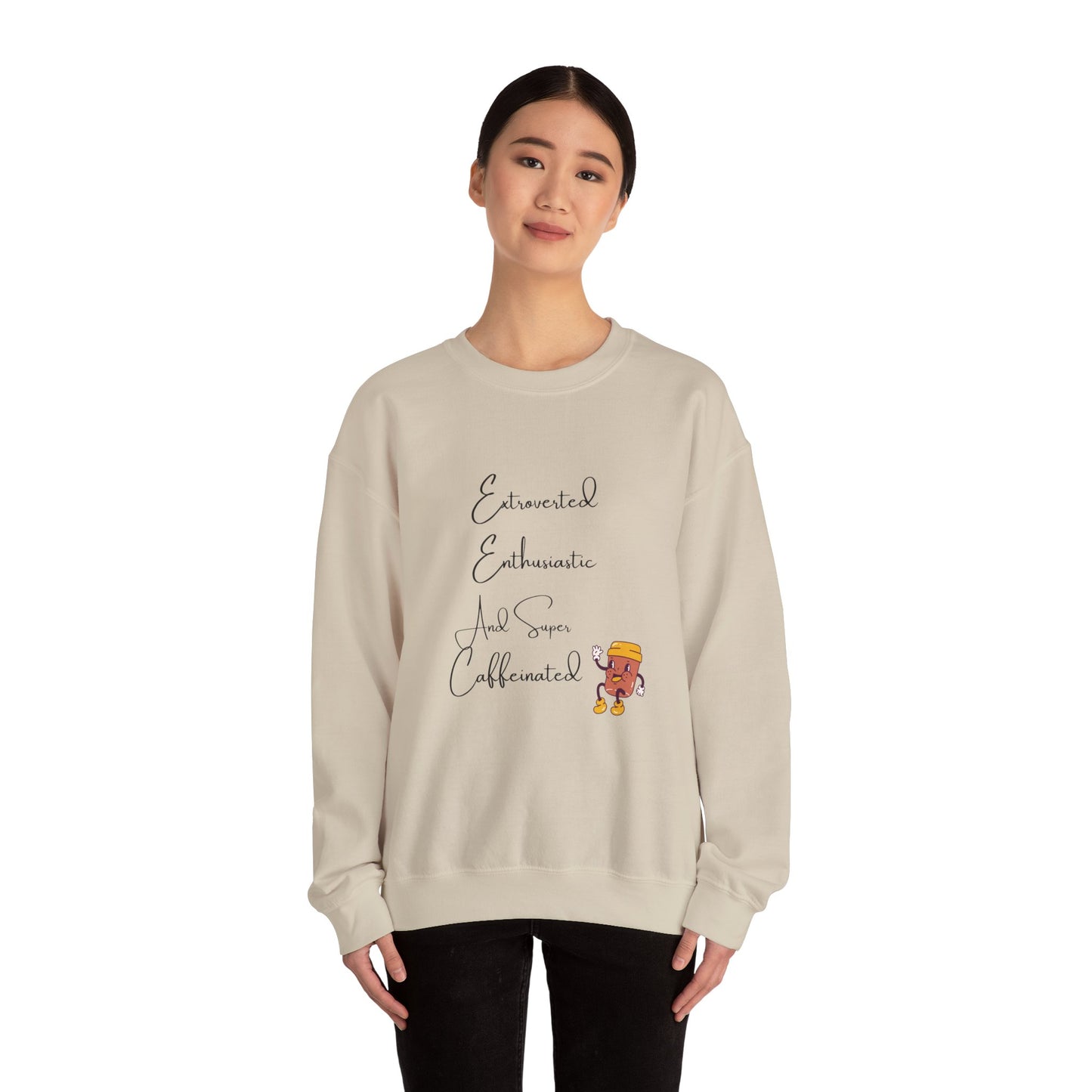 Extraverted, Enthusiastic, Caffinated Crewneck Sweatshirt
